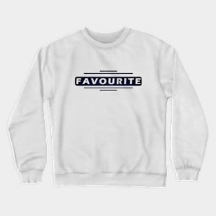 FAVOURITE TEXT Crewneck Sweatshirt